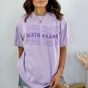 Comfort Colors® Sixth Grade Teacher Shirt,Comfort Colors Sixth Grade Shirt,6th Grade Teacher Shirt,Gift For Teacher,Groovy Teacher T-Shirt