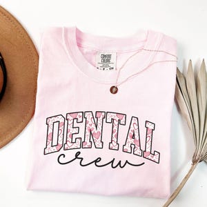 Comfort Colors® Valentines Day Dental Crew Shirt, Dentist Valentine Shirt, Gift For Dentist, Dental Hygienist Shirt, Dental Assistant Shirt