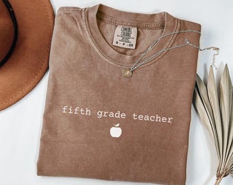 Comfort Colors® Fifth Grade Teacher Shirt, Fifth Grade Team Shirts, 5th Grade Teacher Shirt, Gift For Teacher, Minimalist Teacher T-Shirt