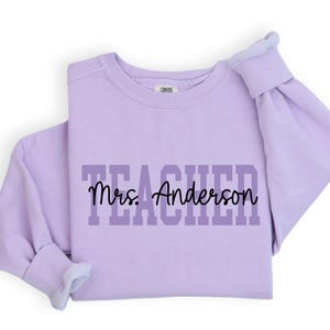 Comfort Colors® Custom Teacher Sweatshirt,Teacher Team Sweatshirts,Teacher Gift, Customized Name Teacher Sweatshirt, Gift For Teacher