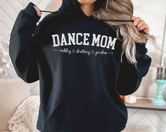 Custom Dance Mom Hoodie, Dance Mom Sweatshirt, Dance Mom Gift, Dance Mom Hoodie, Dance Team Mom, Dancer Mom, Custom Dance Mom Sweatshirt