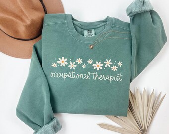Comfort Colors® Occupational Therapist Sweatshirt, Occupational Therapy Sweatshirt, OT Sweatshirt, Occupational Therapist Gift, Gift For OT