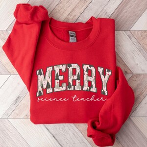 Merry Science Teacher Sweatshirt, Christmas Science Teacher Sweater, Christmas Science Teacher Crewneck, Christmas Gift For Science Teacher