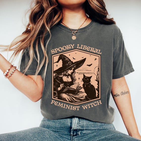 Comfort Colors® Spooky Liberal Feminist Witch Shirt,Fall Feminism Tee,Feminist Witch Shirt,Halloween Womens Empowerment T-Shirt,Mystic Shirt