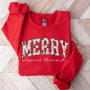 Merry Physical Therapist Sweatshirt, Physical Therapist Gift, Physical Therapist Crewneck, Physical Therapy Sweater, Christmas Gift Fot PT