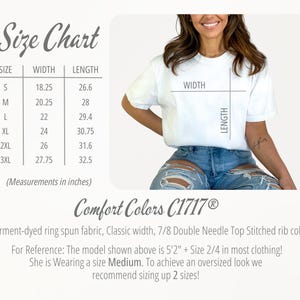 May include: White Comfort Colors C1717 t-shirt with a size chart. The chart shows measurements in inches for sizes S to 3XL. The model is wearing a Medium. The shirt is garment-dyed ring spun fabric with a classic width.