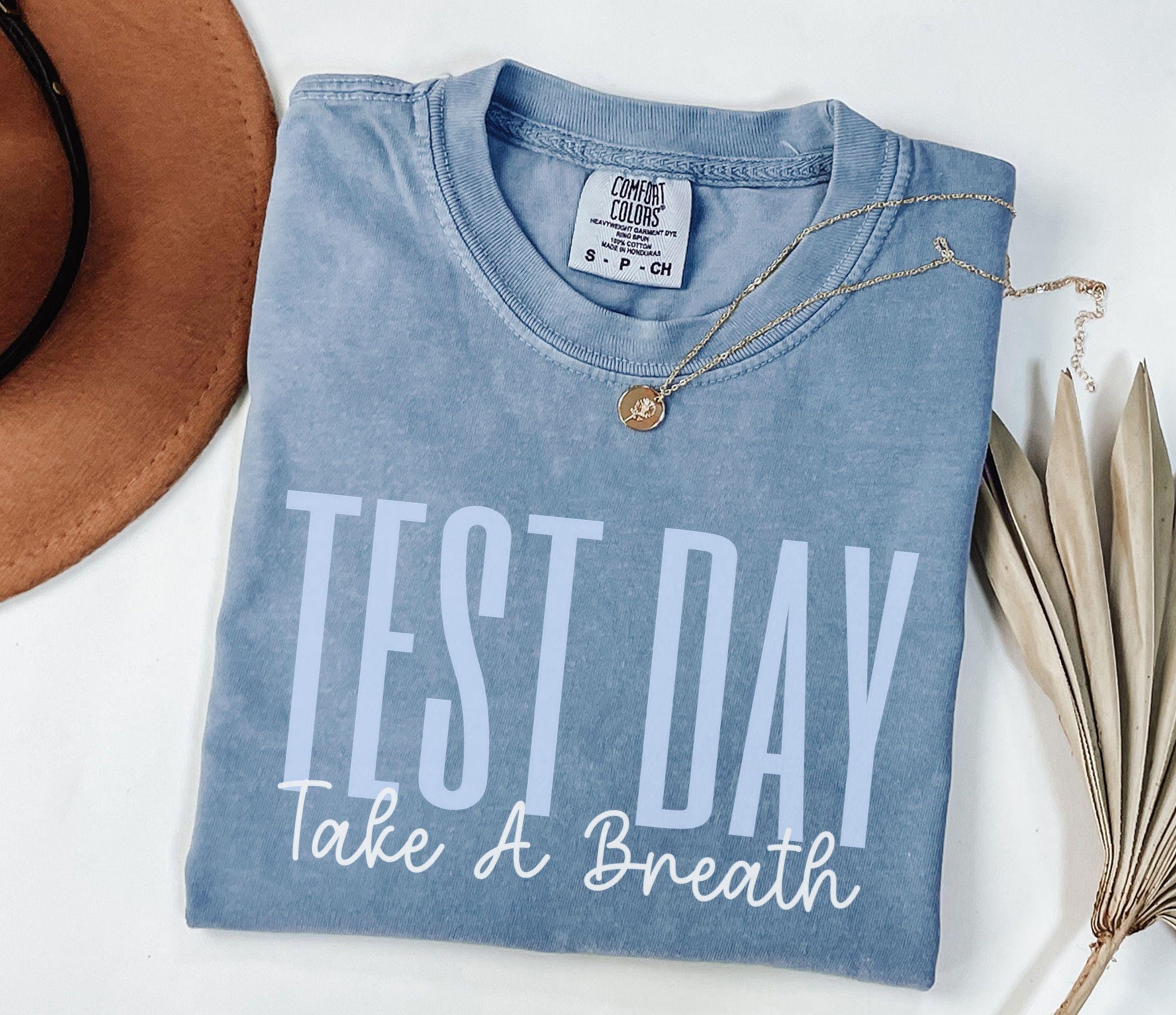 Comfort Colors® Test Day Shirt,motivational Teacher Shirts,testing ...