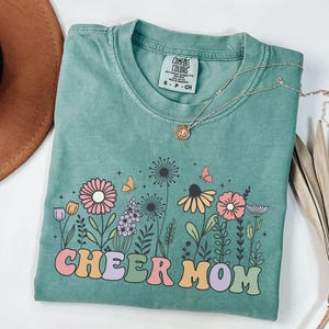 Comfort Colors® Cheer Mom Shirt, Wildflower Cheer Mom T-Shirt, Cheer Lover Shirt, Gift for Cheer Mom, Cheer Recital Shirt, Cheer Mom GIfts