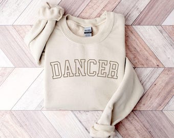 Dancer Sweatshirt, Gift for Dancer, Dance Sweatshirt, Dance Crewneck, Dance Competition, Dancer Gift, Dance Shirt, Dance Team Sweatshirt