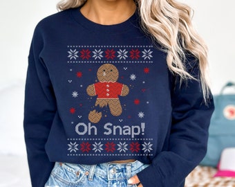 Oh Snap Gingerbread Christmas Sweatshirt, Ugly Christmas Sweater, Funny Christmas Sweatshirt, Christmas Party Sweatshirt, Christmas Gift