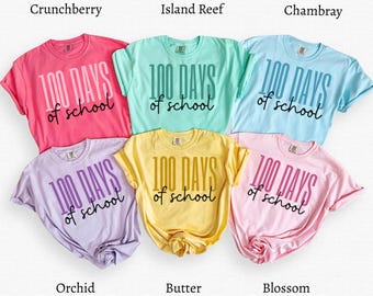 Comfort Colors® 100 Days of School Shirt, 100 Day Shirt, 100th Day Of School Celebration, Student Shirt, Back to School Shirt, Teacher Gifts