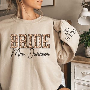 Personalized Bride Sweatshirt, Gift For Bride, Leopard Bride Sweatshirt, Bride Crewneck, Personalized Mrs Sweatshirt, Wedding Date Sleeve