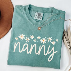 Comfort Colors® Nanny Shirt,Nanny Shirt,Daisy Nanny Shirt,New Grandma Gift,Pregnancy Reveal,Gift For New Grandma,Grandma Christmas Gift