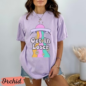 Comfort Colors Funny UFO Shirt, Retro Alien Graphic Shirt, Get in Loser UFO Alien Tshirt, Retro Graphic Tee, Colorful Space Shirt, UFO Shirt