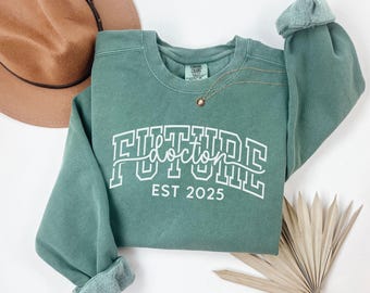 Comfort Colors® Future Doctor Sweatshirt,Doctor In The Making Sweatshirt,Medical School Student Sweatshirt,Future MD Graduation Sweatshirt