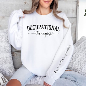 Occupational Therapist Sweatshirt, Occupational Therapy Sweatshirt, Fine Motor Promoter, Gift for Occupational Therapist, OT Sweatshirt