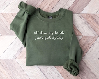 Funny Book Sweatshirt, Spicy Book Sweatshirt, Spicy Books Sweater, Smut Lovers Gift, Book Lover Sweatshirt,Bookish Outfit,Book Club Clothing