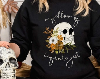 Hamlet Quotation Shakespeare Shirt, Floral Skull Sweatshirt, Gothic Dark Academia Tee, Goblincore Alt Aesthetic Clothing, Theatre Geek Gift