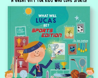 Personalized Sports Book for Kids - What Will Your Child Be: An ABC Sports Edition! | Personalized Gift, Custom Sports Book for Boys & Girls