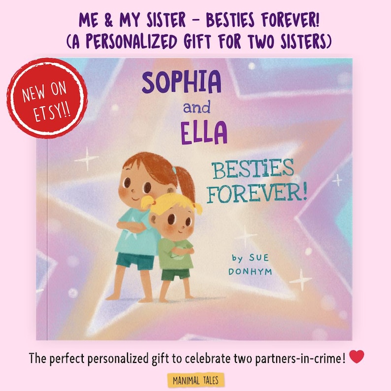 Puede incluir: Una portada de libro infantil titulada SOPHIA and ELLA BESTIES FOREVER! por SUE DONHYM. La ilustraci&oacute;n muestra a dos ni&ntilde;as peque&ntilde;as de pie espalda contra espalda sobre un fondo de una gran estrella brillante morada y azul con destellos.