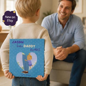 May include: A square children's book with a blue cover featuring a heart-shaped illustration of a child hugging a parent's leg. The text reads JASON loves DADDY the MOST and includes the author name Sue Donhym at the bottom of the cover.