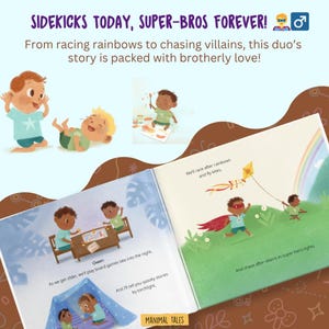 May include: A children's picture book titled Sidekicks Today, Super-Bros Forever! featuring illustrations of two young boys playing board games, flying a kite, and camping. The pages include text about their adventures and brotherly love.