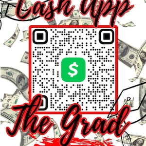 May include: A graphic with the words "Cash App The Grad" in red and black script, along with a QR code and dollar bills. The Cash App logo is green with a white dollar sign. The image includes the text "$cashapptag".