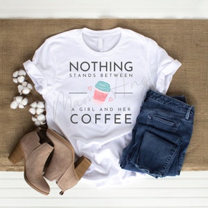 Nothing Stands Between a Girl and her Coffee Digital Download, Sublimation Download, Instant Download, PNG, SVG, Digital Image