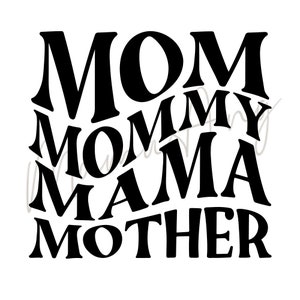 Mom Mommy Mama Mother Digital Download, Sublimation Download, Instant Download, PNG, SVG, Digital Image