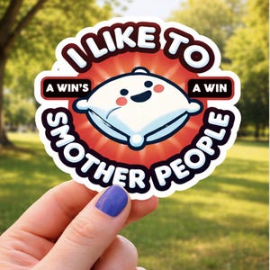 I Like To Smother People Sticker