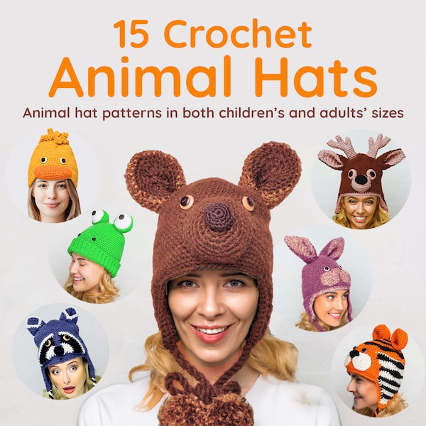 15 Crocheted Animal Hats Crochet Patterns, Animal Hat Designs for Adults and Children, Downloadable Tutorial Crochet Hats