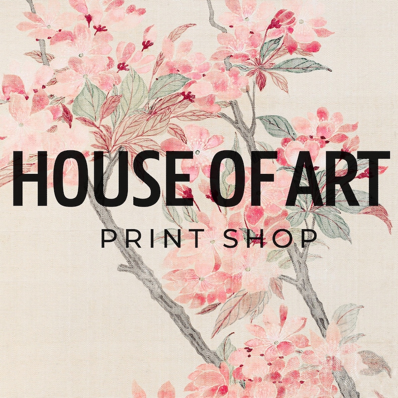 May include: A floral print with pink blossoms and green leaves, featuring the text "HOUSE OF ART PRINT SHOP" in black. The design has a vintage aesthetic, with a cream-colored background.