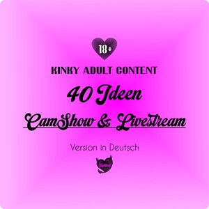 40 idées de cam shows et de diffusions en direct en allemand | Votre émission sur My Dirty Hobby and Co | Également parfait pour le contenu sur OnlyFans et Twitch