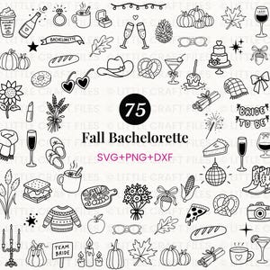 May include: A collection of 75 black and white line art illustrations featuring fall and bachelorette themes, including pumpkins, leaves, drinks, cowboy boots, a cake, and the text 75 Fall Bachelorette SVG+PNG+DXF, arranged in a digital graphic set.