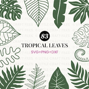 May include: A digital collection of 83 tropical leaves featuring various botanical shapes in dark green outlines and solid fills. The central text reads 83 TROPICAL LEAVES SVG+PNG+DXF, surrounded by a repeating watermark of LITTLE CRAFT FILES.