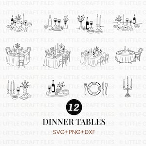 May include: A collection of 12 black and white line art illustrations depicting various dinner table settings, including tables with tablecloths, chairs, wine bottles, glasses, candles, and place settings, with the text 12 DINNER TABLES SVG+PNG+DXF.