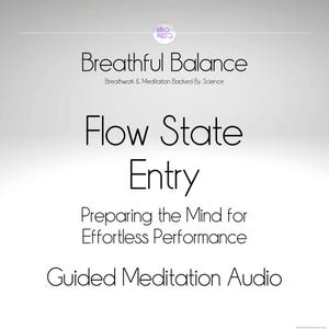Flow State Entry — Preparing the Mind for Effortless Performance