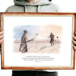 May include: A watercolor illustration of a man in armor standing in a field with a sword in his hand. The man is facing a man in a tunic and a staff. The text in the image reads: "Take therefore the whole armor of God, that ye may be able to withstand in the evil day, and having done all, to stand."