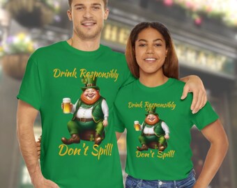 St Patrick's Day Drink Responsibly-Don't Spill Unisex Cotton Tee Shirt