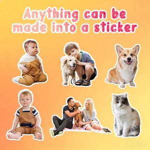 Peut inclure: Image promotionnelle avec le texte "Anything can be made into a sticker". L'image présente des découpes d'autocollants d'un bébé, d'un enfant avec un chien, d'un corgi, d'un autre bébé, d'un couple avec un chien et d'un chat.