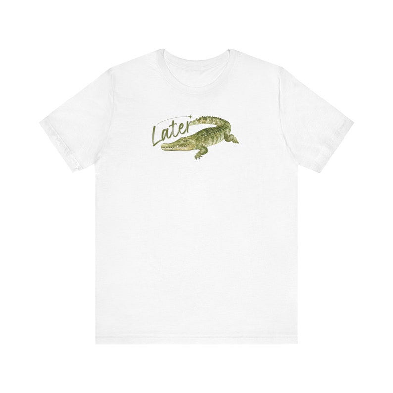 Later Gator Tee: Funny Sarcastic Alligator Graphic, Soft Cotton image 6
