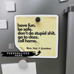 Funny College Dorm Fridge Magnet, Don’t Do Stupid Shit, Go to Class, Call Home, Custom Note From Mom Dad, Grad Gift, Care Package Essential