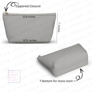 May include: A light gray cosmetic bag with a zippered closure and a T-bottom for more room. The bag measures 12.6 inches long, 7 inches high, and 9.75 inches wide. The bag has the text "Live Laugh Love Party".