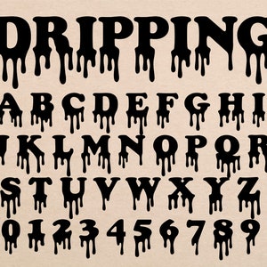 May include: A dripping font alphabet in black with a white background. The letters are stylized with drips of paint coming from the bottom of each letter. The alphabet includes all 26 letters and the numbers 0-9.