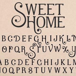 May include: A black and white image of the phrase "Sweet Home" in a decorative font. The image also includes the alphabet in both uppercase and lowercase letters in the same font.