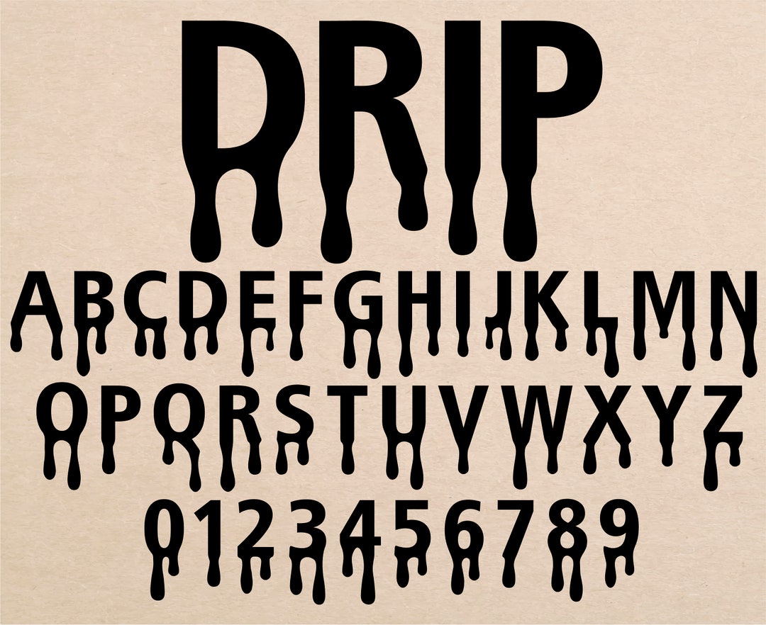 Drip Font Dripping Font Blood Dripping Font Honey Drip Font Dripping