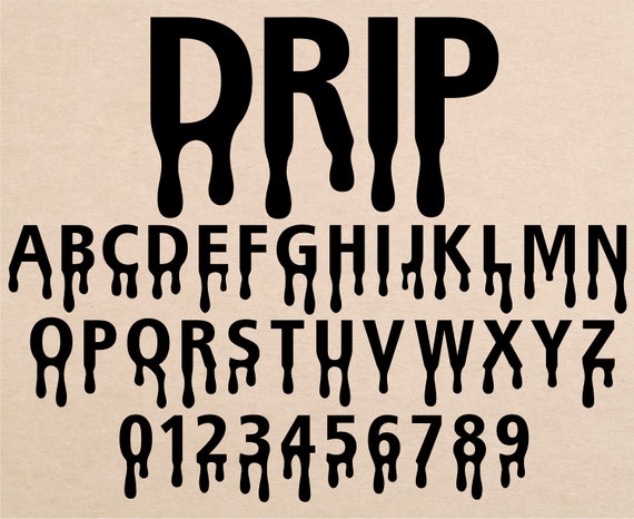 Drip Font Dripping Font Blood Dripping Font Honey Drip Font