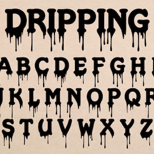 Fonte de gotejamento Fonte de gotejamento de sangue Fonte de gotejamento de mel Letras de gotejamento Fonte Slime Gotejamento Fonte de gotejamento de água Fonte de gotejamento de letras Svg para Cricut