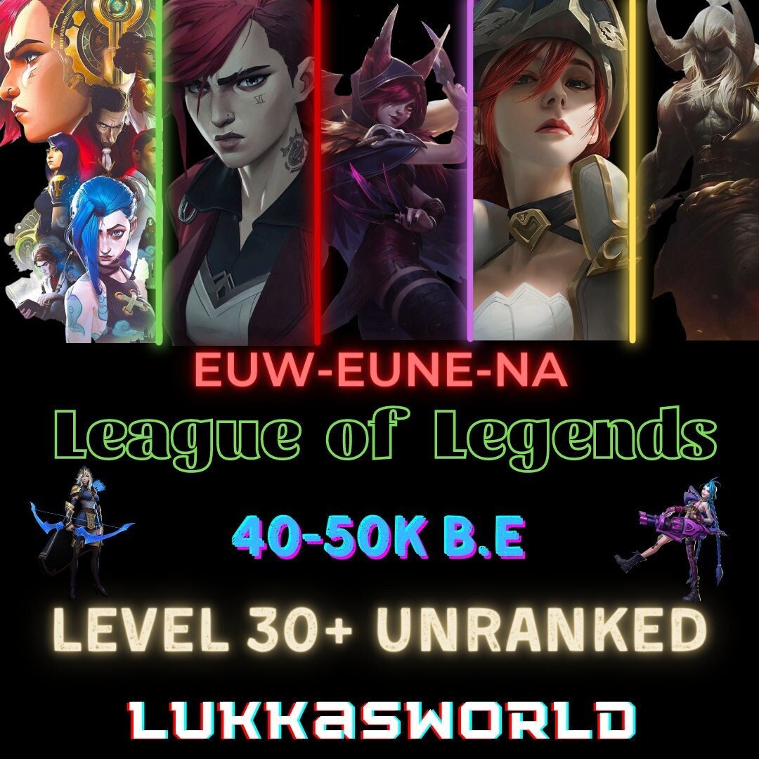 LOL Acc LVL 30 Unranked 40-50 B.E 