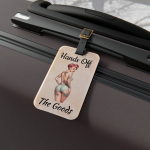 Pinup Luggage Tag, Hands Off The Goods Luggage Tag, Funny Luggage Tag
